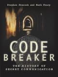 Codebreaker : the history of secret communication