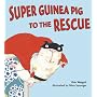 Super Guinea Pig to the Rescue