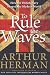 Search : To Rule the Waves: How the British Navy Shaped the Modern World