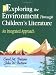 Book Exploring the Environment Through Children's Literature: An Integrated Approach (Through Children's Literature)