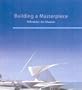 Building a Masterpiece: Milwaukee Art Museum