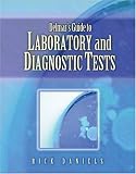 Delmars Guide to Laboratory and Diagnostic Tests