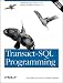 Transact-SQL Programming: Covers...