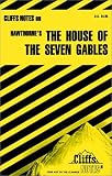 The House of the Seven Gables (Cliffs Notes)