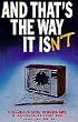 And That's the Way It Isn't: A Reference Guide to Media Bias