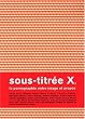 Sous titree X