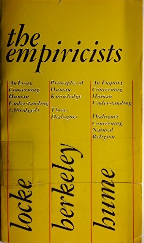 THE EMPIRICISTS: Locke - Concerning Human Understanding; Berkeley - Principles of Human Knowledge / 3 Dialogues; Hume - Enquiry Concerning Human Understanding / Dialogues Concerning Natural Religion