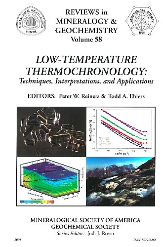 Low-temperature Thermochronology: Techniques, Interpretations and Applications (Reviews in Mineralogy and Geochemistry)