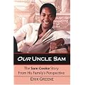 Our Uncle Sam: The Sam Cooke Story From His Family's Perspective book cover