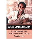 Our Uncle Sam: The Sam Cooke Story From His Family's Perspective book cover