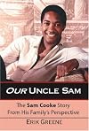 Our Uncle Sam: The Sam Cooke Story From His Family's Perspective