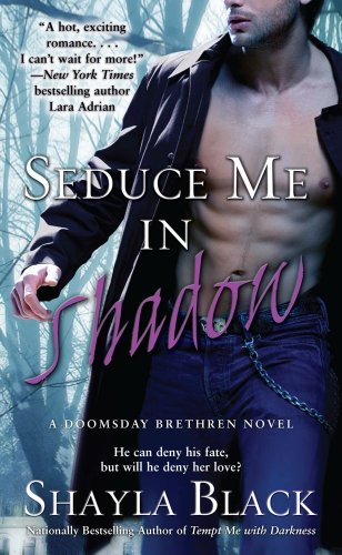 Seduce Me In Shadow (Doomsday Brethren Series Book 2)