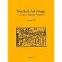 Medical Astrology: A Guide to Planetary Pathology