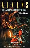 Aliens: Criminal Enterprise (Aliens (Dark Horse))