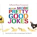 Even More Pretty Good Jokes (Prairie Home Companion)