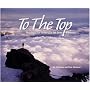 To The Top: Reaching for America's 50 State Summits