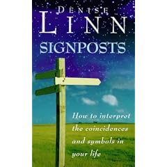 Signposts: How to Interpret the Coincidences and Symbols in Your Life