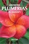 Growing Plumerias in Hawaii and Around the World