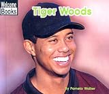 Tiger Woods (Welcome Books: Real People (Sagebrush))