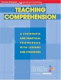 Teaching Comprehension: A Systematic and Practical Framework with Lessons and Strategies (Teaching Strategies)