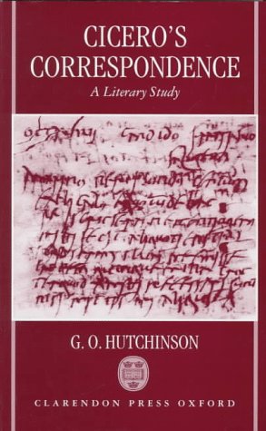 Cicero's Correspondence: A Literary Study