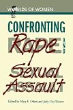 Confronting Rape and Sexual Assault (The Worlds of Women Series)