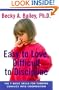 Easy To Love, Difficult To Discipline: The 7 Basic Skills For Turning Conflict Into Cooperation