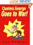 Clueless George Goes to War