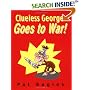 Clueless George Goes to War