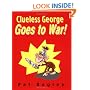 Clueless George Goes to War
