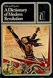 A dictionary of modern revolution