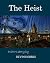 The Heist