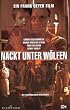 Nackt unter W�lfen [VHS]
