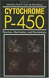 Cytochrome P-450: Structure, Mechanism, and Biochemistry