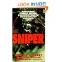 Sniper: Master of Terrain, Technology, And Timing, He Is A Hunter Of Human Prey And The Military's Most Feared Fighter.