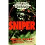 Sniper: the Skills, the Weapons, and the Experiences