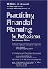 Practicing Financial Planning for Professionals, Practitioners' Version (9th Edition)