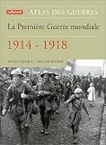 La Premi�re Guerre mondiale : 1914 - 1918