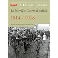 La Premi�re Guerre mondiale : 1914 - 1918