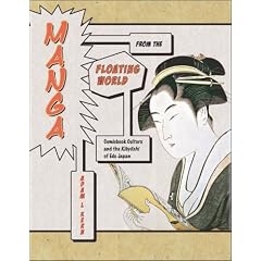 Manga from the Floating World -- Comicbook Culture and the Kibyoshi of Edo Japan