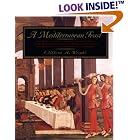 A Mediterranean Feast: The Story of the Birth of the Celebrated Cuisines of the... by  Clifford A. Wright