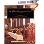 A Mediterranean Feast: The Story of the Birth of the Celebrated Cuisines of the Mediterranean from the Merchants of Venice to the Barbary Corsairs, with More than 500 Recipes