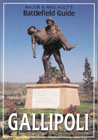 Major and Mrs.Holt's Battlefield Guide to Gallipoli (Major & Mrs Holt's Battlefield Guide)