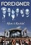 Foreigner: Alive & Rockin