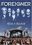 Foreigner: Alive & Rockin