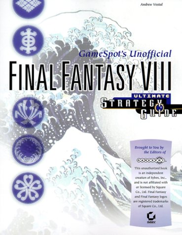 Final Fantasy VIII: Gamespot's Unofficial Ultimate Strategy Guide (Paperback)