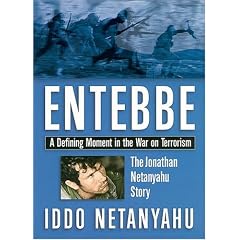 Entebbe: A Defining Moment in the War on Terrorism--The Jonathan Netanyahu Story