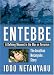Book Entebbe: A Defining Moment in the War on Terrorism--The Jonathan Netanyahu Story