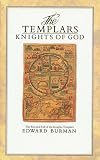 The Templars, Knights of God: The Rise and Fall of the Knights Templars