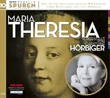 Maria Theresia. 2 CDs: Maria Theresia  - Schicksalsstunde Habsburgs - Heinz Rieder